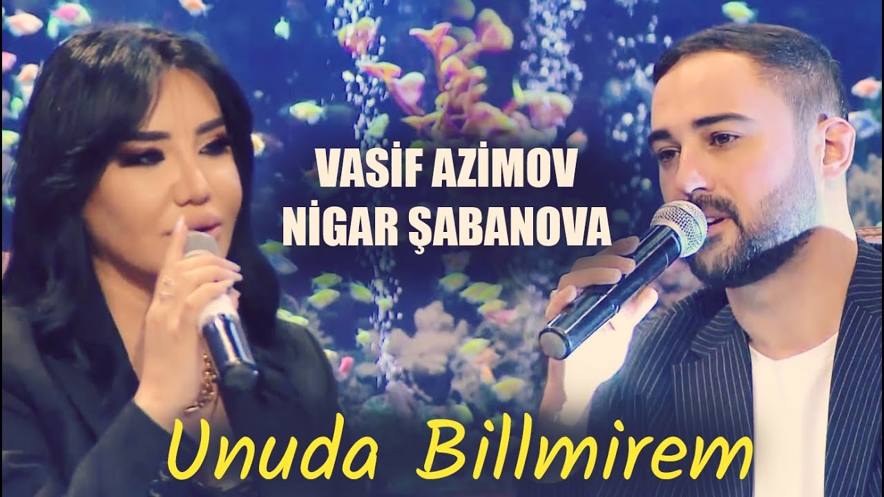 Vasif Azimov & Nigar Şabanova - Neyçin səni bəs unuda bilmirem 2024 Mp3 Yüklə