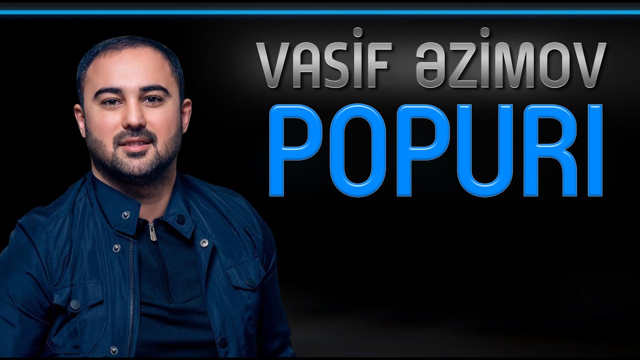 Vasif Azimov - Popuri (Original Official Audio) Mp3 Yüklə
