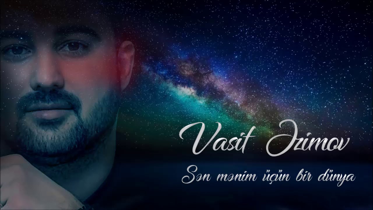 Vasif Azimov - Sən mənim üçün bir dünya (Official Audio) Mp3 Yüklə