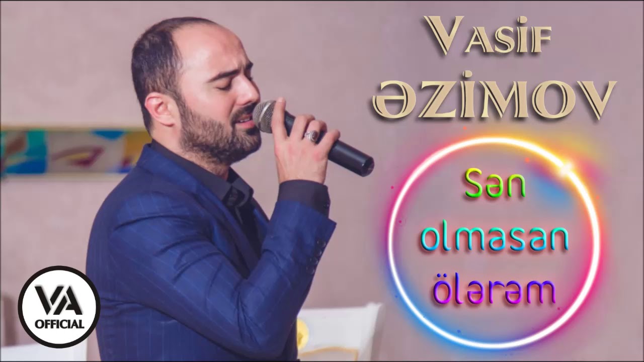 Vasif Azimov - Sən Olmasan Ölərəm (Original Official Audio) Mp3 Yüklə