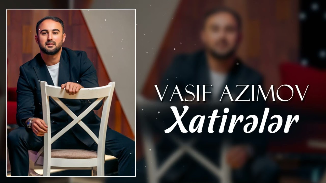 Vasif Azimov - Xatireler | 2025 Yeni! (Official Video) Mp3 Yüklə