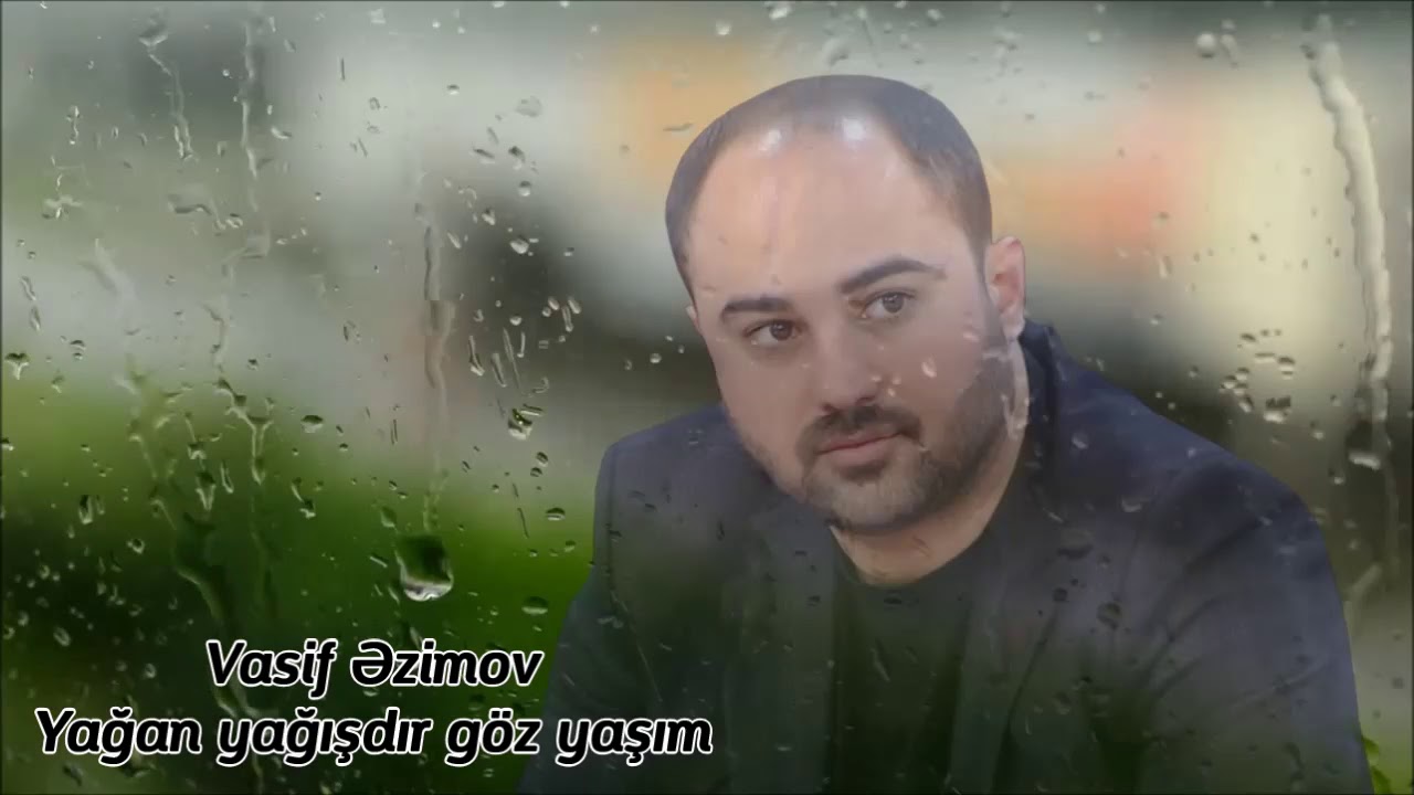 Vasif Azimov - Yağan Yağışdır Göz Yaşım (Original Official Audio) Mp3 Yüklə