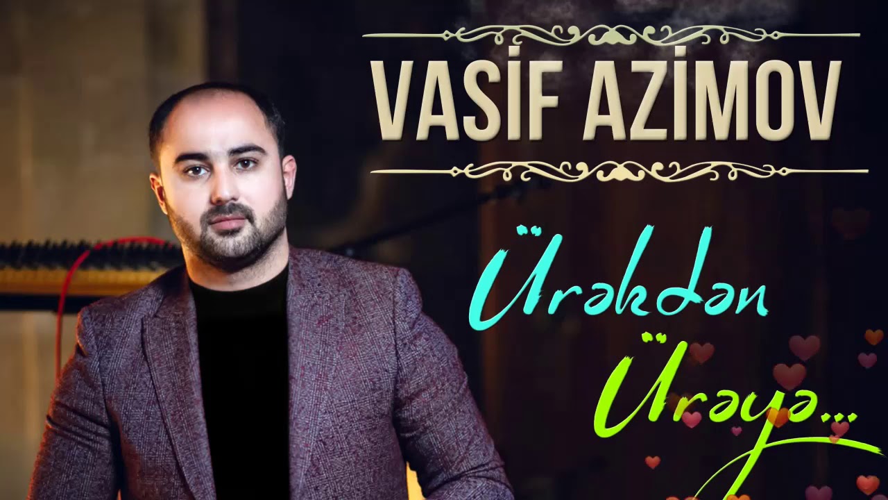 Vasif Azimov - Ürəkdən Ürəyə (Original Official Audio) Mp3 Yüklə