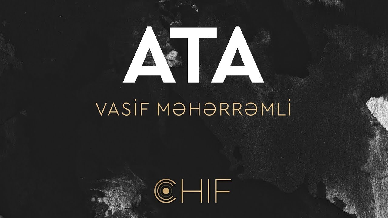 Vasif Meherremli Ata (Klip) Mp3 Yüklə