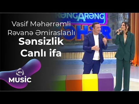 Vasif Məhərrəmli & Rəvanə Əmiraslanlı - Sənsizlik Canlı ifa Mp3 Yüklə