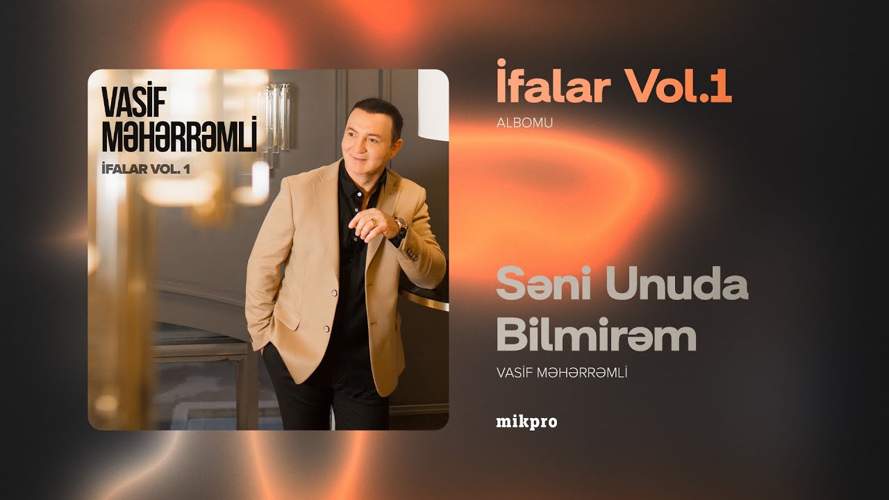 Vasif Məhərrəmli — Səni Unuda Bilmirəm (Rəsmi Audio) Mp3 Yüklə