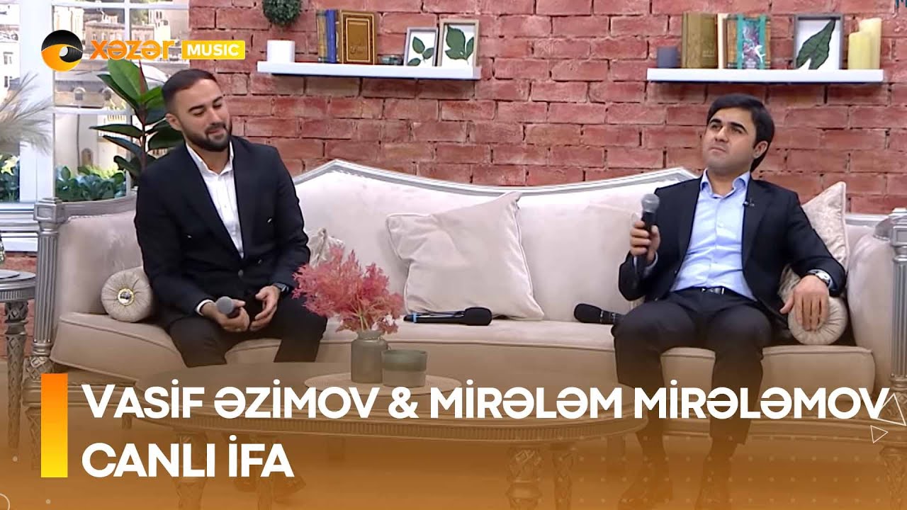 Vasif Əzimov & Mirələm Mirələmov - Canlı İfa Mp3 Yüklə