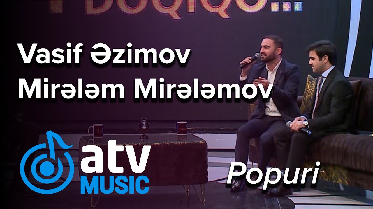 Vasif Əzimov & Mirələm Mirələmov - Popuri (1 Dəqiqə) Mp3 Yüklə