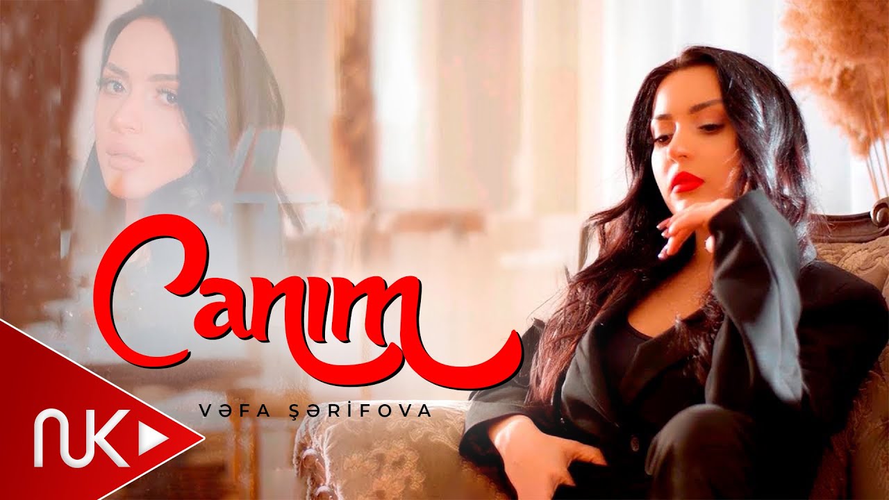 Vefa Serifova - Canim 2022 (Yeni Klip) Mp3 Yüklə