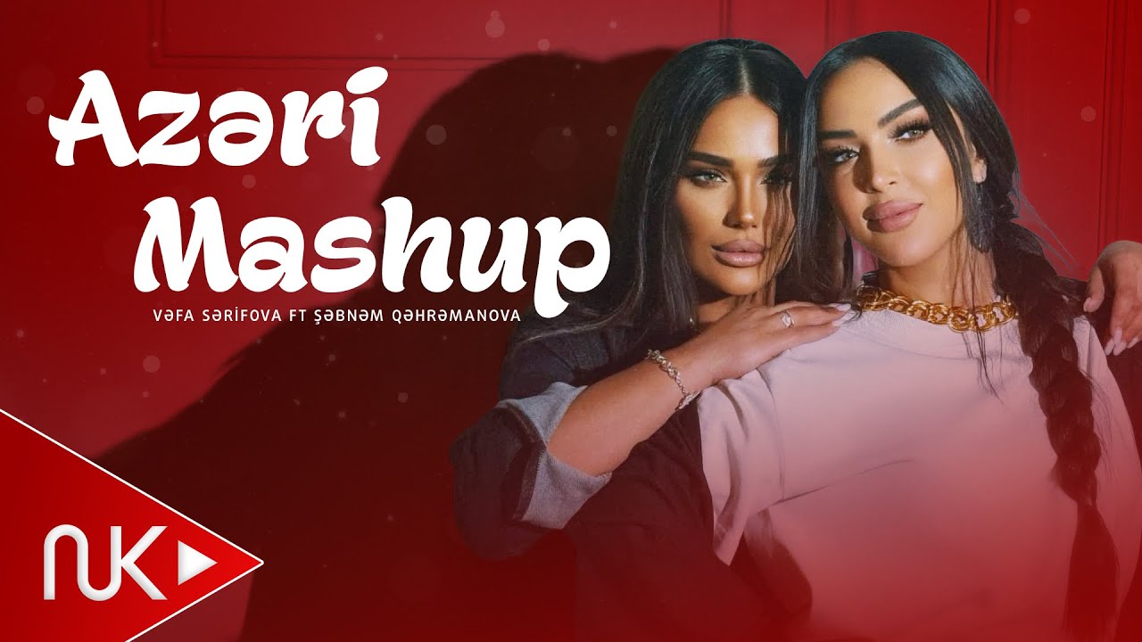 Vefa Serifova ft Sebnem Qehremanova - Azeri Mashup 2025 (Yeni Klip) Mp3 Yüklə