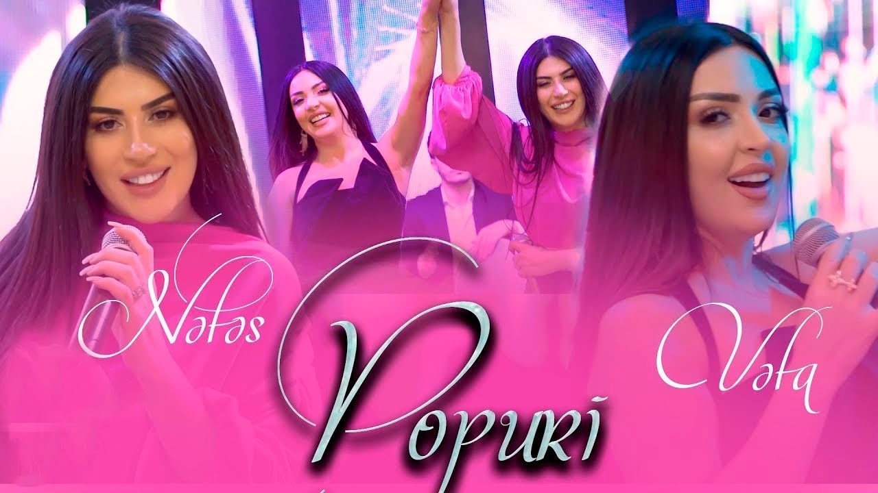Vefa Serifova & Nefes Popuri 2023 Yeni Klip Mp3 Yüklə