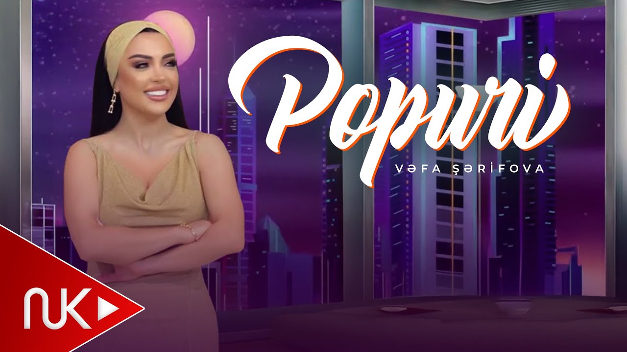 Vefa Serifova - Popuri (Yeni 2021) Mp3 Yüklə
