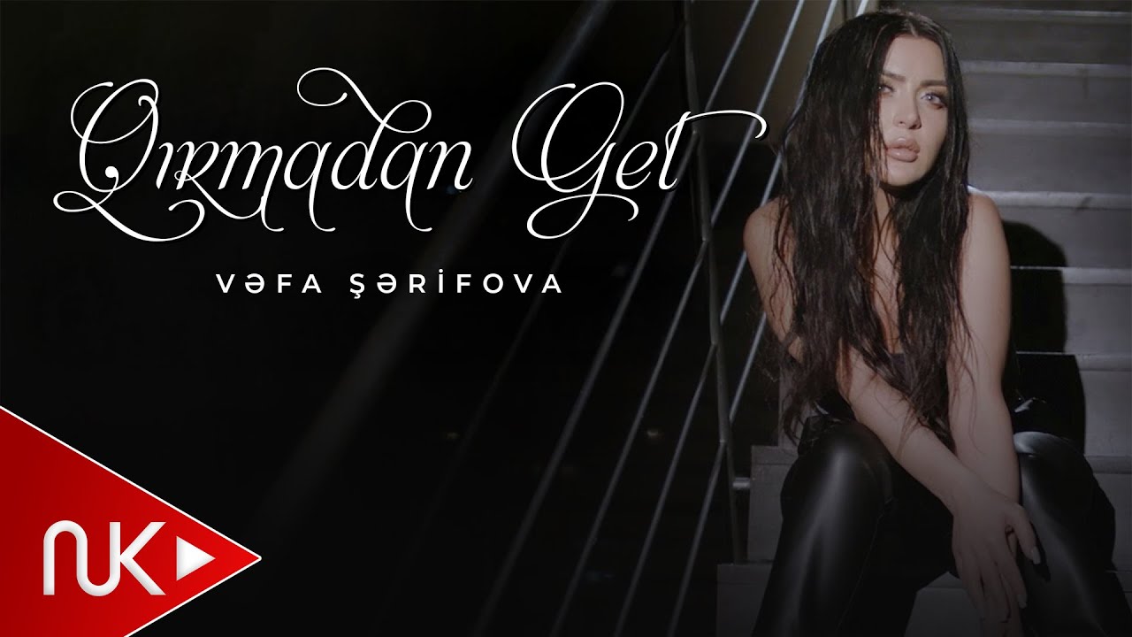 Vefa Serifova - Qirmadan Get 2021 (Yeni Klip) Mp3 Yüklə