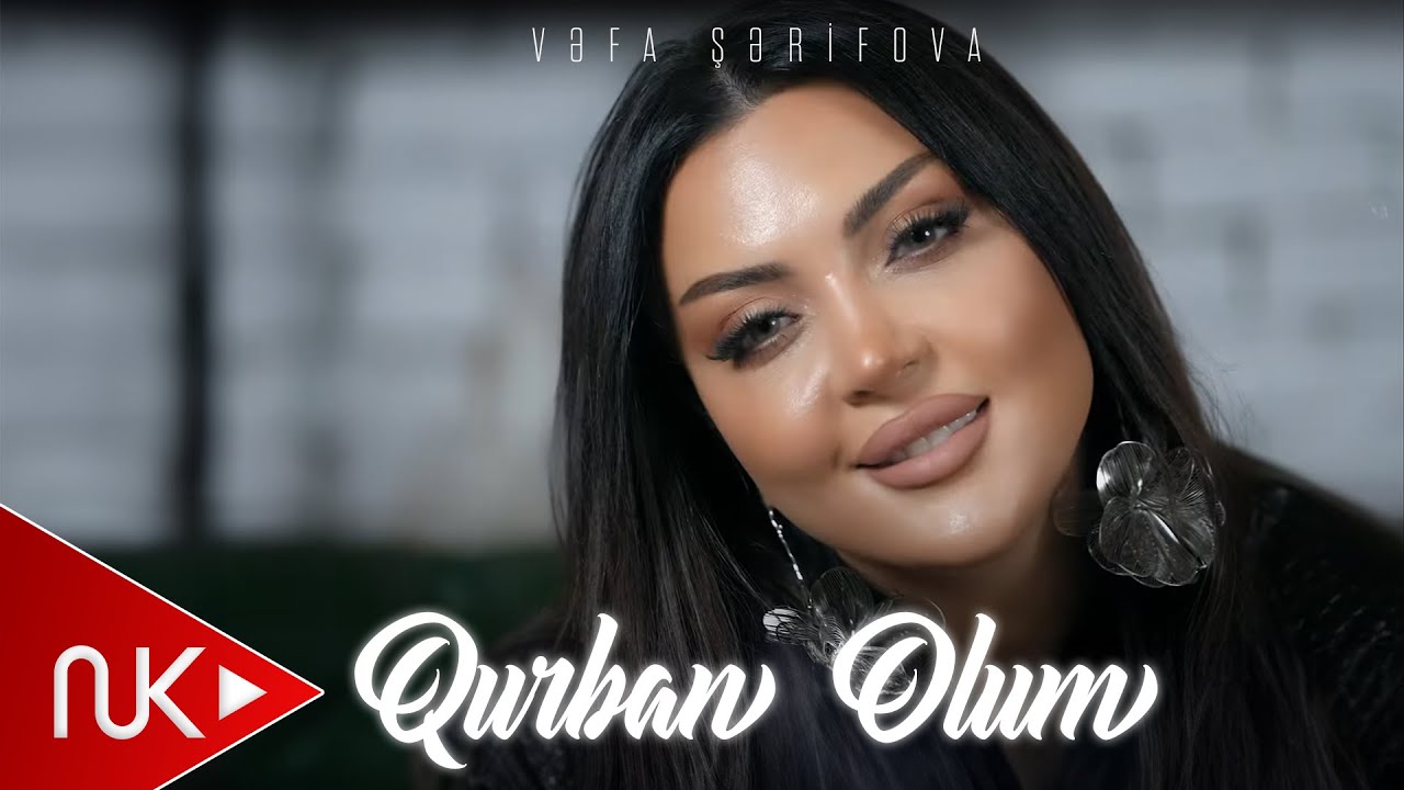 Vefa Serifova - Qurban Olum 2024 (Yeni Klip) 4K Mp3 Yüklə