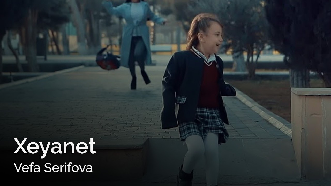 Vefa Serifova - Xeyanet 2019 klip Mp3 Yüklə