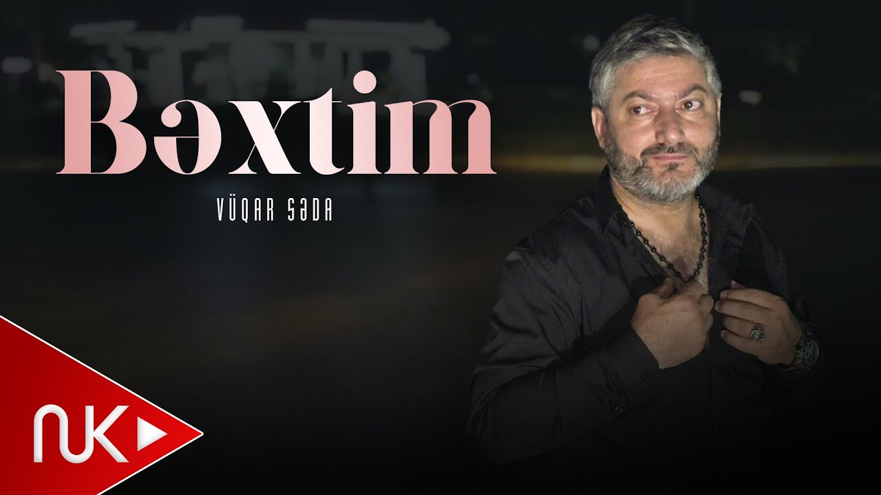 Vuqar Seda Bextim 2024 Mp3 Yüklə