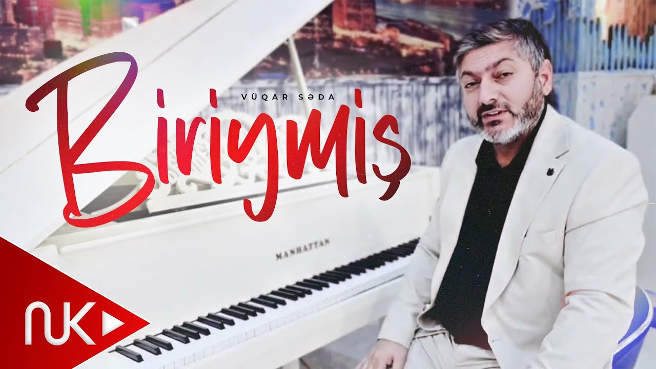 Vuqar Seda - Biriymiş 2025 4K (Official Video) Mp3 Yüklə