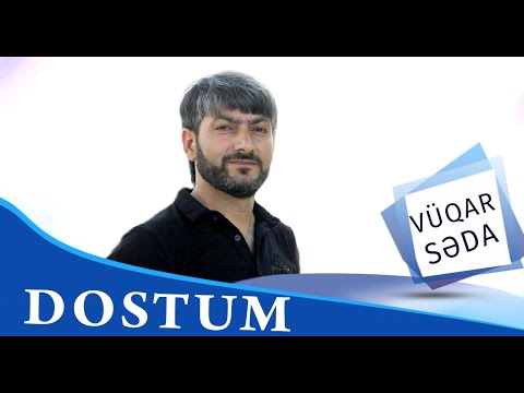 Vuqar Seda ft Aynur Sevimli - Dostum 2 Mp3 Yüklə