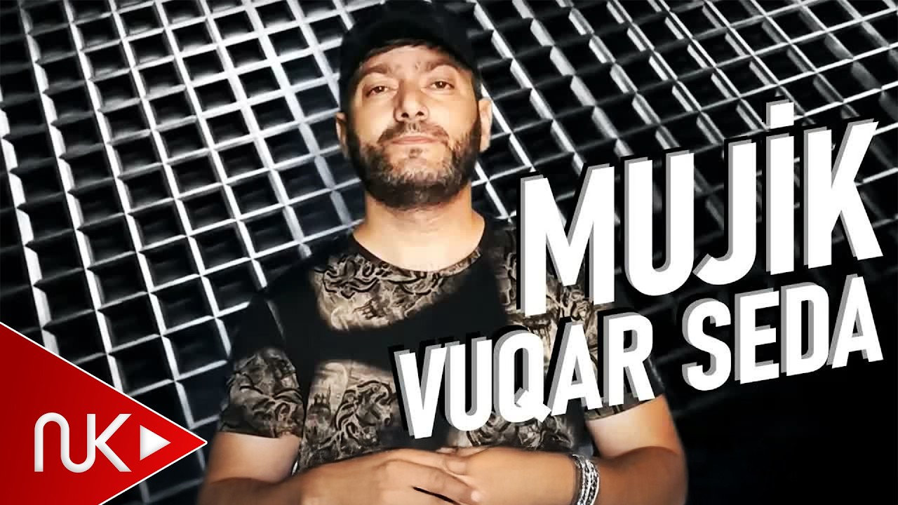 Vuqar Seda - Mujik (Мужик) Mp3 Yüklə