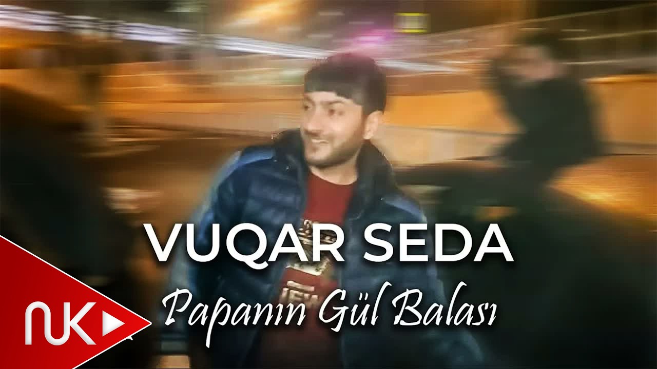 Vuqar Seda - Papanin Gul Balasi Mp3 Yüklə