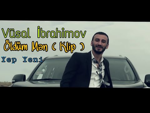 Vusal Ibrahimov - Oldum Men 2018 (Official Clip) Mp3 Yüklə