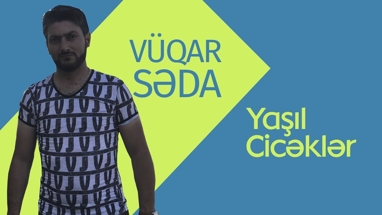 Vüqar Səda. Yaşıl Cicəklər -ALBOM 2 Mp3 Yüklə