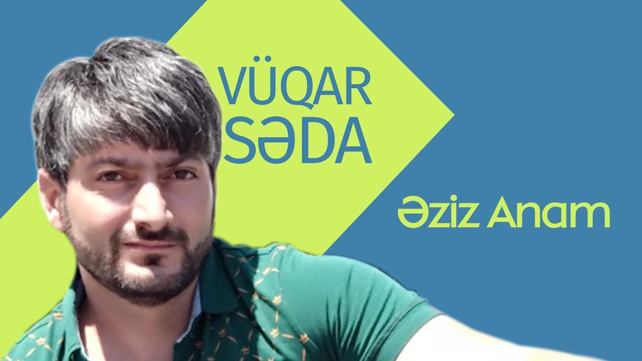 Vüqar Səda. Əziz Anam 2016 Mp3 Yüklə