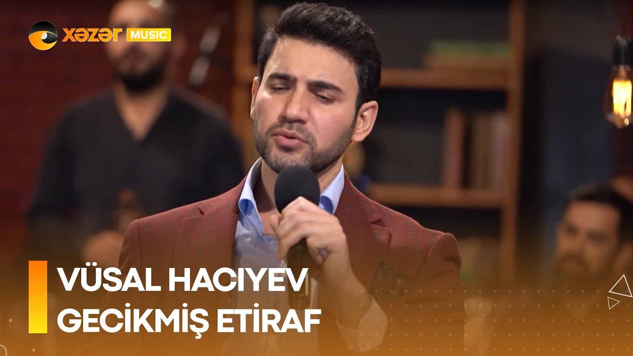 Vüsal Hacıyev - Gecikmiş Etiraf Mp3 Yüklə
