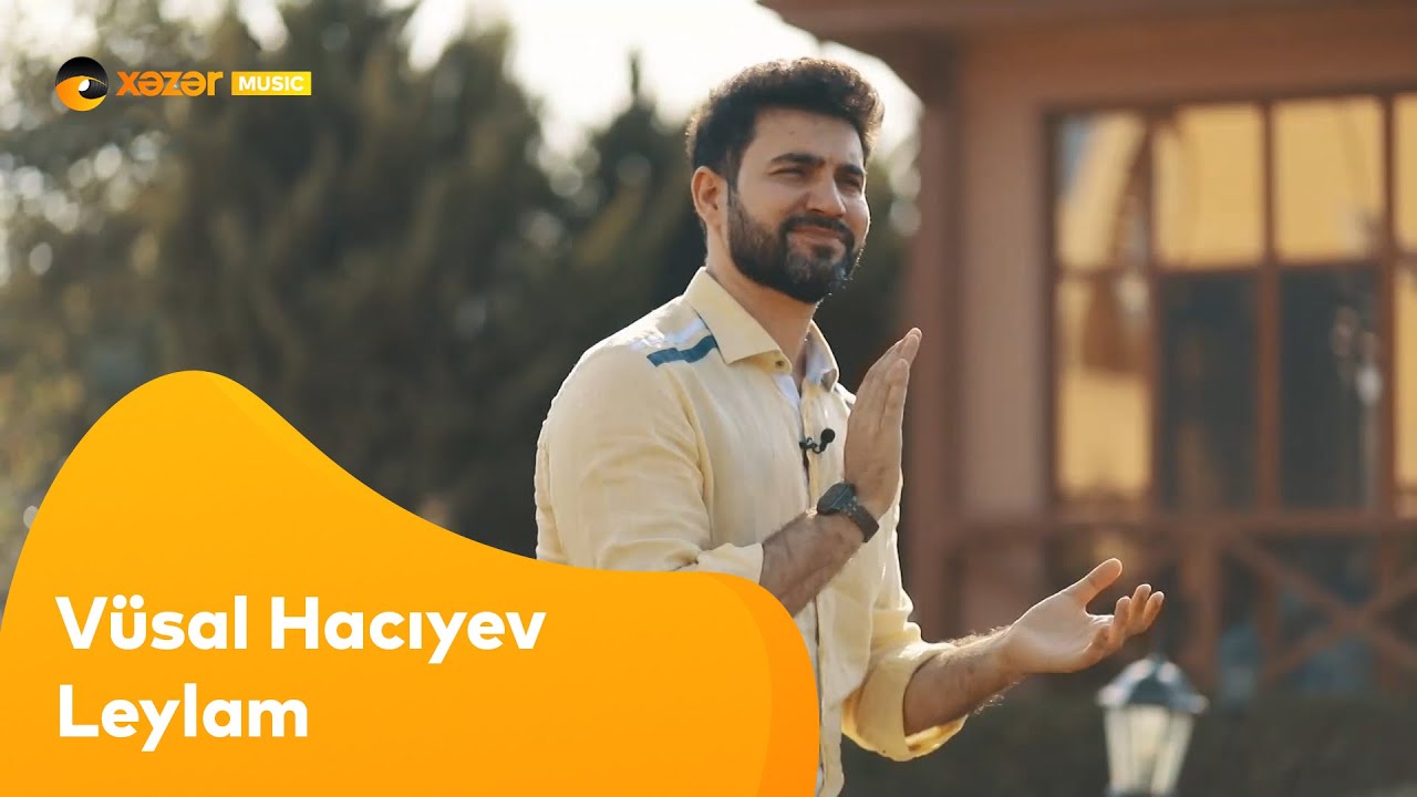 Vüsal Hacıyev - Leylam Mp3 Yüklə