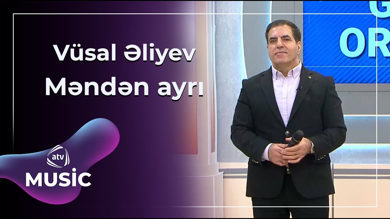 Vüsal Əliyev - Məndən ayrı Mp3 Yüklə