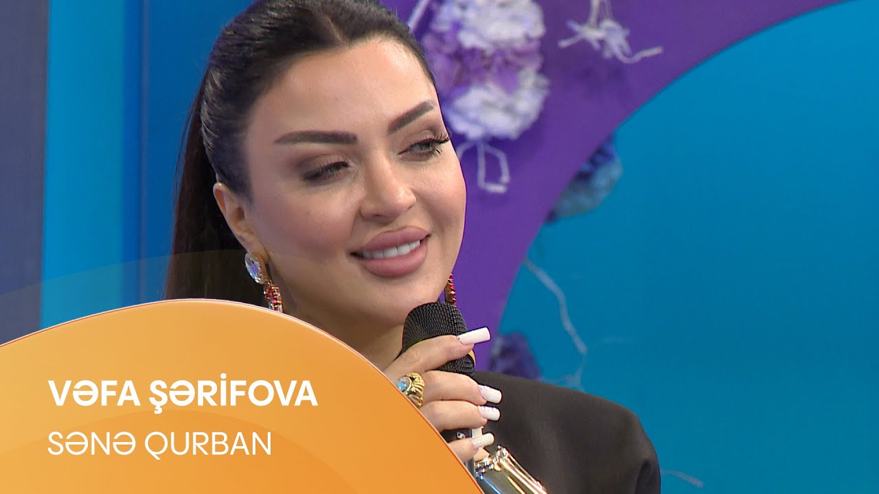 Vəfa Şərifova - Sənə Qurban Mp3 Yüklə