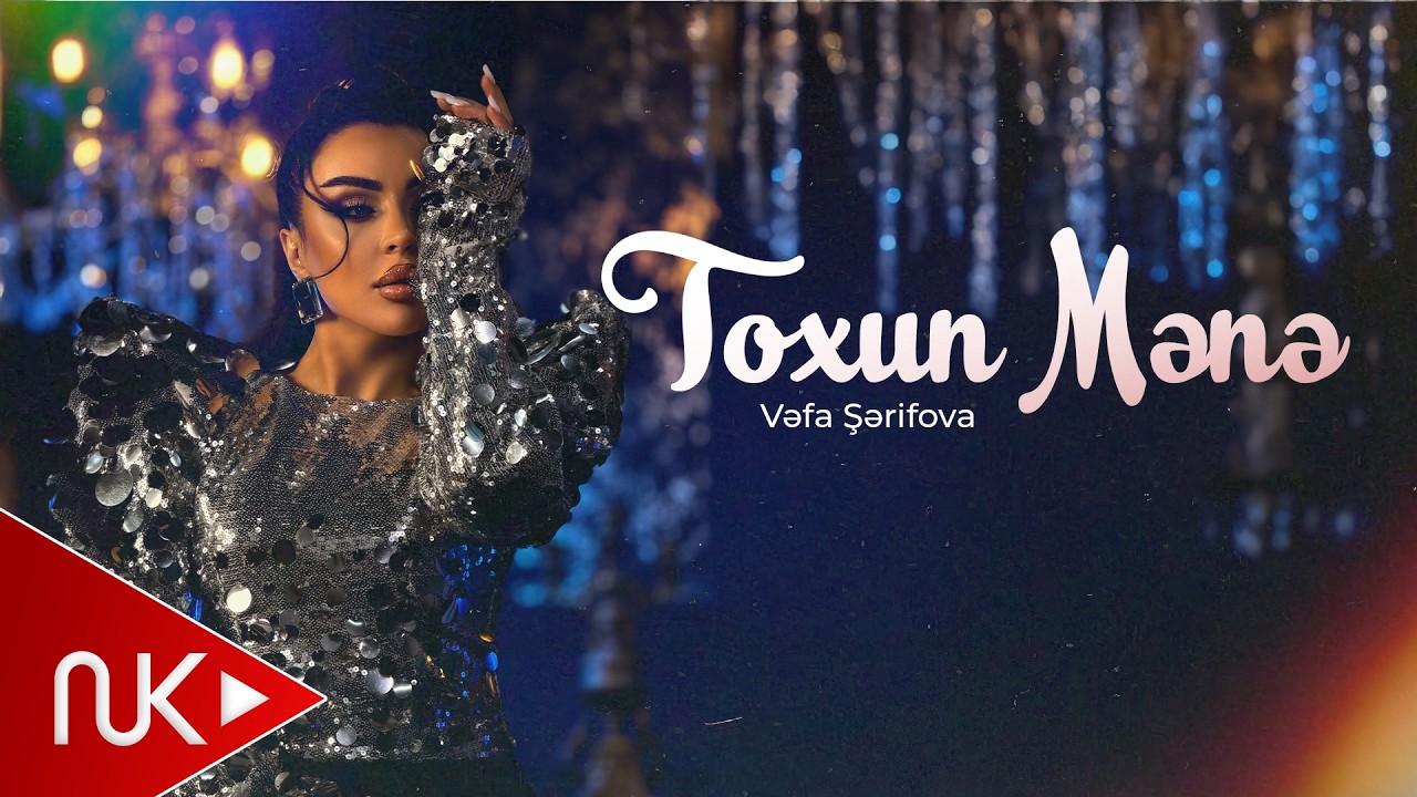 Vəfa Şərifova - Toxun Mənə (Yeni 2026) | Rəsmi Klip Mp3 Yüklə