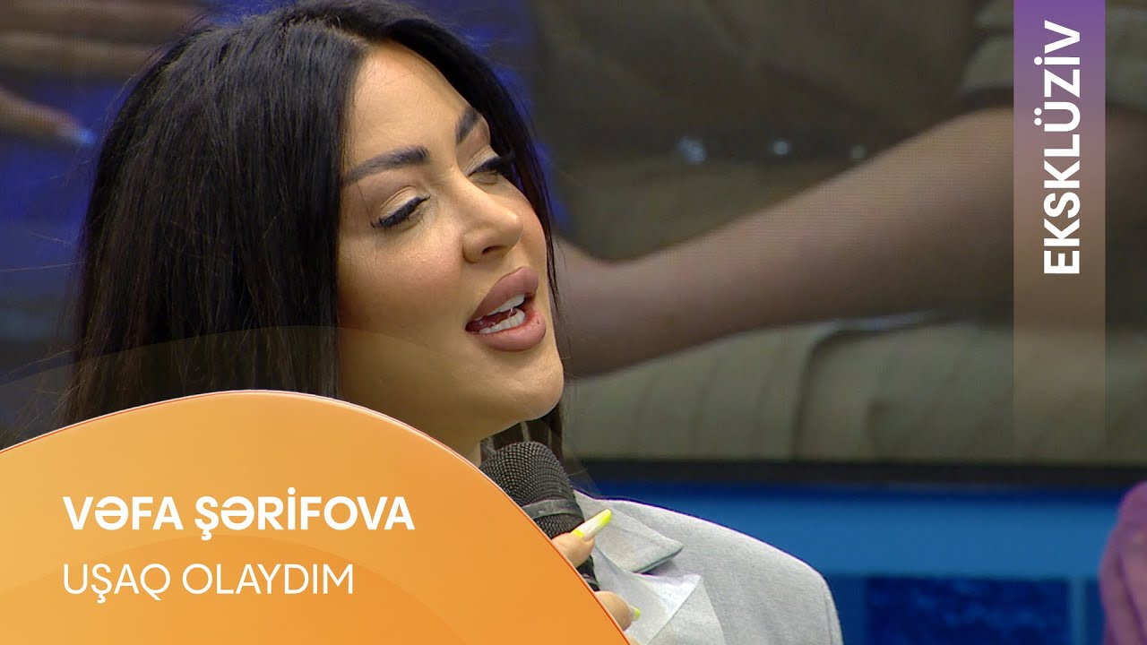Vəfa Şərifova - Uşaq Olaydım (Eksklüziv) Mp3 Yüklə