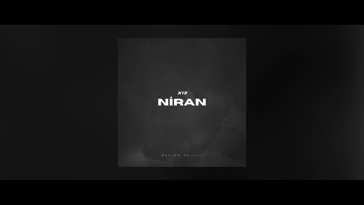x13əhram - “Niran” Mp3 Yüklə