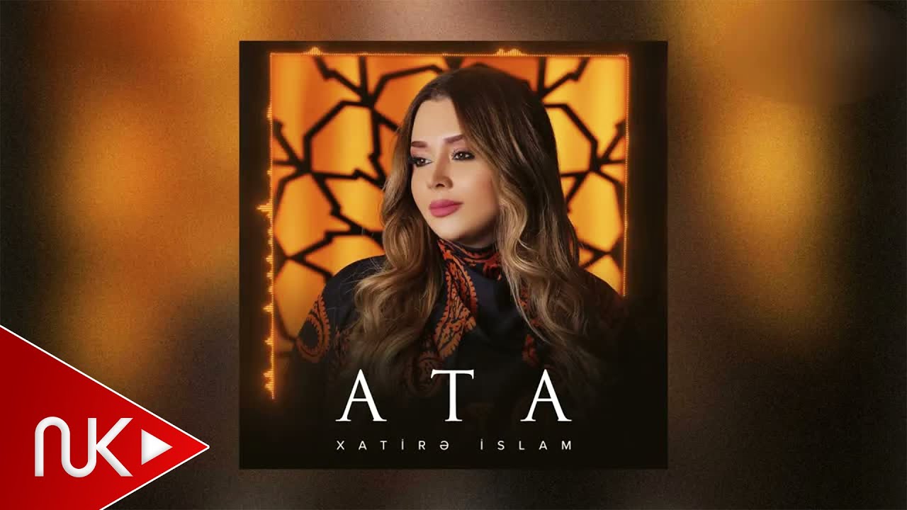 Xatirə İslam — Ata Mp3 Yüklə