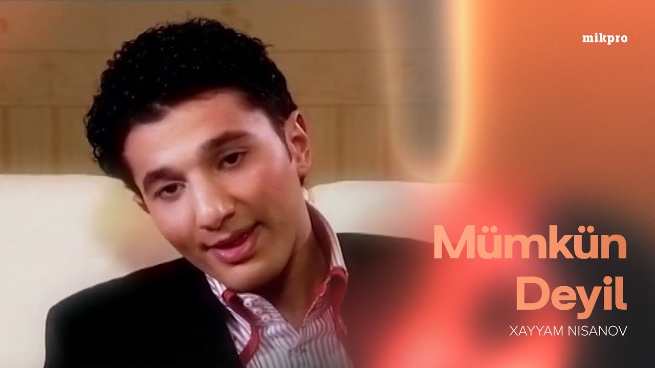 Xayyam Nisanov — Mümkün Deyil (Rəsmi Musiqi Videosu) Mp3 Yüklə