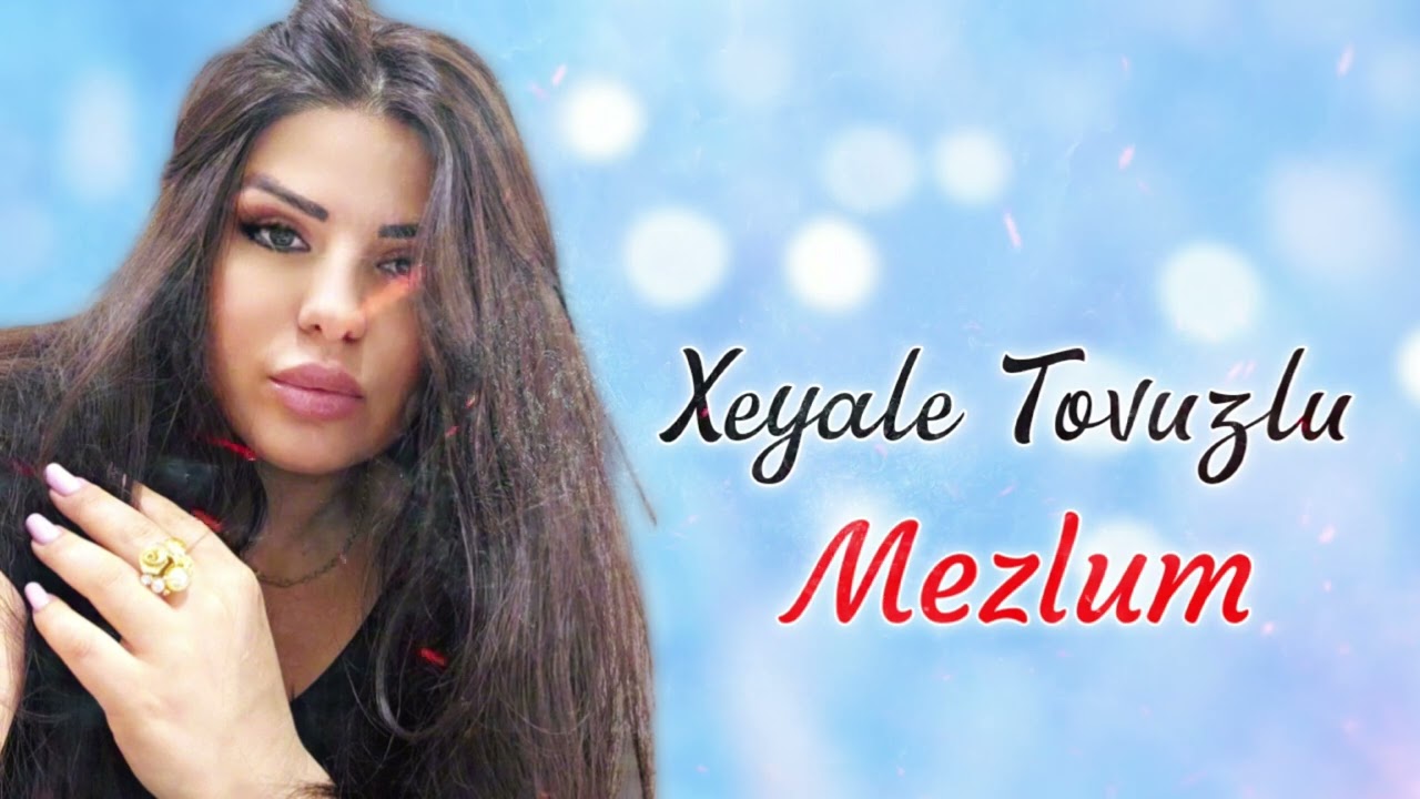 Xeyale Tovuzlu - Menim Sevgim Mezlum 2024 (Resmi Musiqi) Mp3 Yüklə