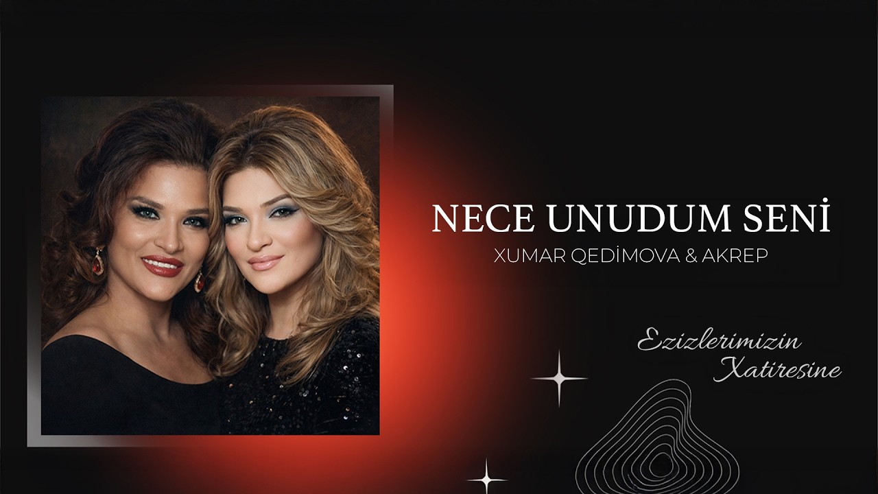 Xumar Qedimova & Akrep - Nece Unudum Seni Mp3 Yüklə