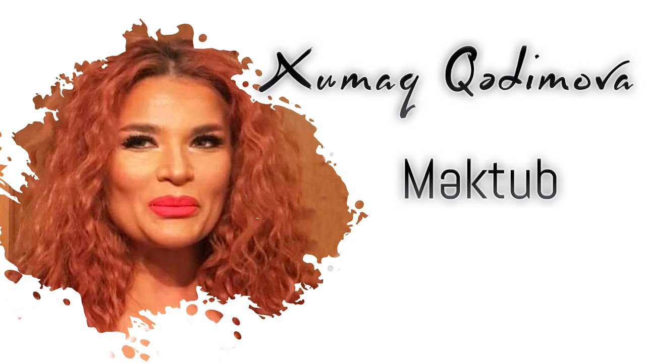 Xumar Qədimova — Məktub Mp3 Yüklə