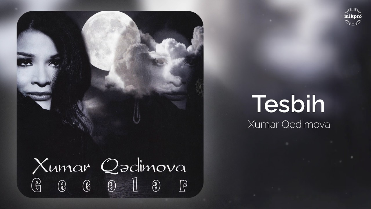 Xumar Qədimova — Tesbih (Rəsmi Audio) Mp3 Yüklə