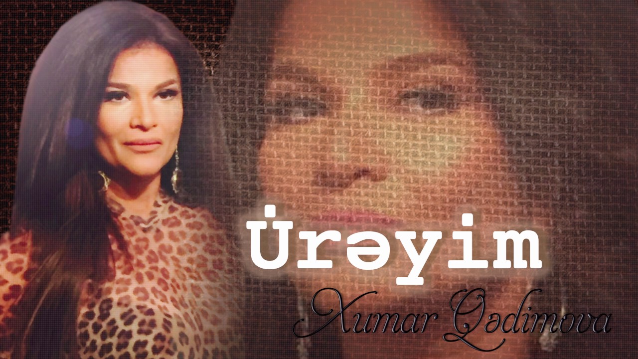 Xumar Qədimova — Ürəyim Mp3 Yüklə