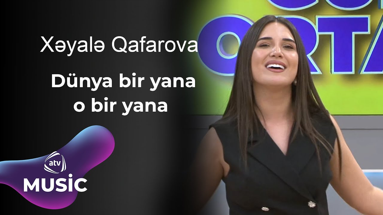 Xəyalə Qafarova - Dünya bir yana o bir yana Mp3 Yüklə
