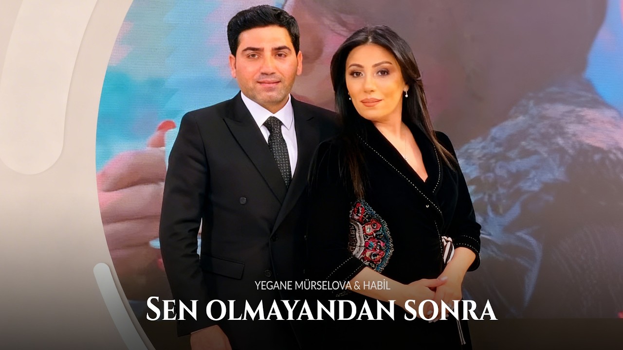 Yegane Mürselova & Habil - Sen olmayandan sonra Mp3 Yüklə