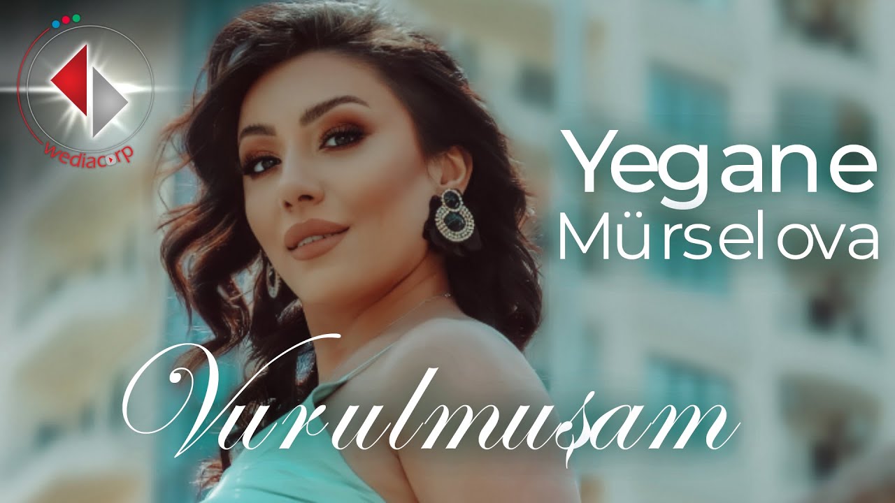 Yeganə Mürsəlova - Vurulmuşam Mp3 Yüklə
