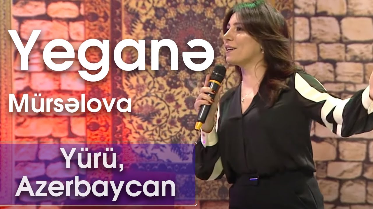 Yeganə Mürsəlova - Yürü, Azerbaycan (7 Canlı) Mp3 Yüklə