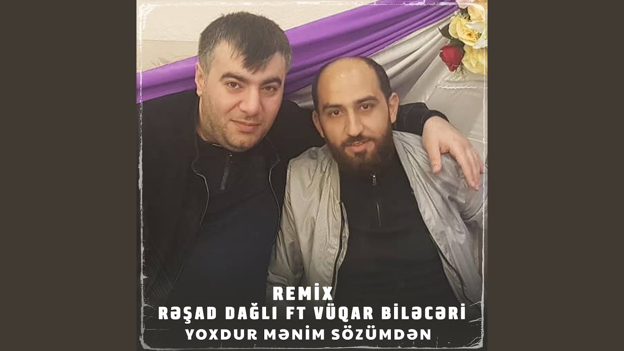 Yoxdur Mənim Sözümdən (feat. Vüqar Biləcəri) (Remix) Mp3 Yüklə