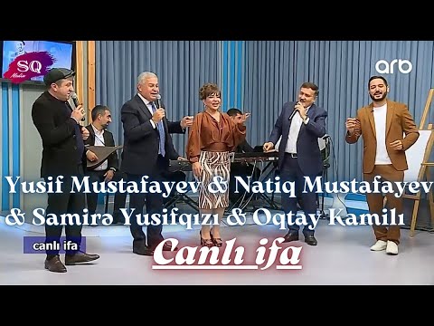 Yusif Mustafayev & Natiq Mustafayev & Samirə Yusifqızı & Oqtay Kamil - Canlı ifa Mp3 Yüklə