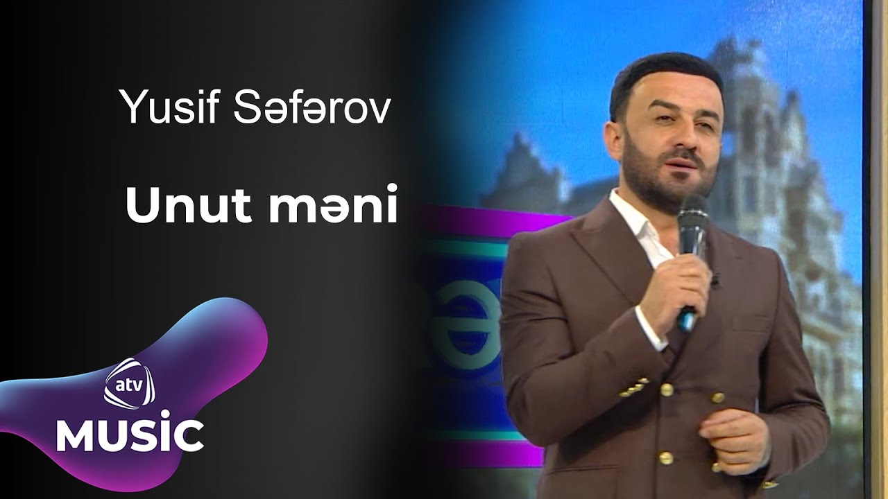 Yusif Səfərov - Unut məni Mp3 Yüklə
