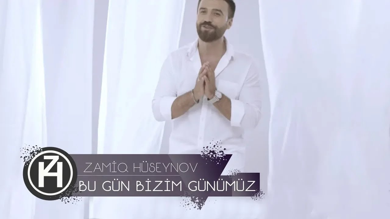 Zamiq Hüseynov — Bu Gün Bizim Günümüz | Rəsmi Video Mp3 Yüklə