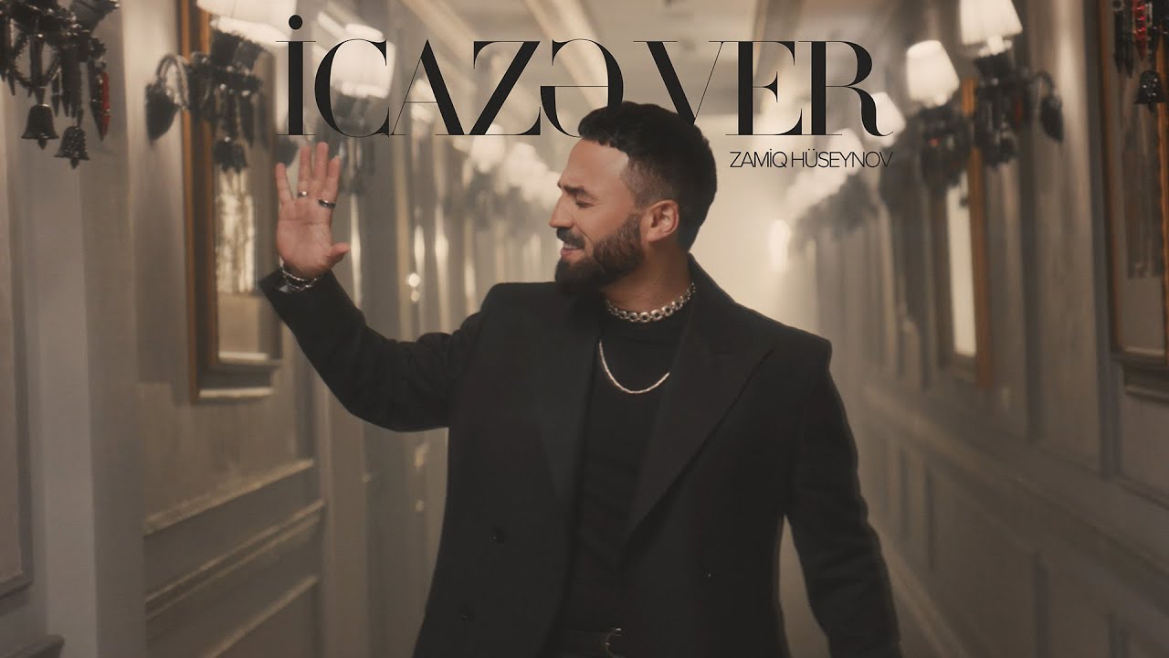 Zamiq Hüseynov — İcazə Ver (Rəsmi Musiqi Videosu) Mp3 Yüklə